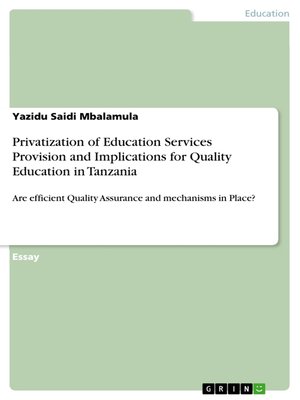 cover image of Privatization of Education Services Provision and Implications for Quality Education in Tanzania